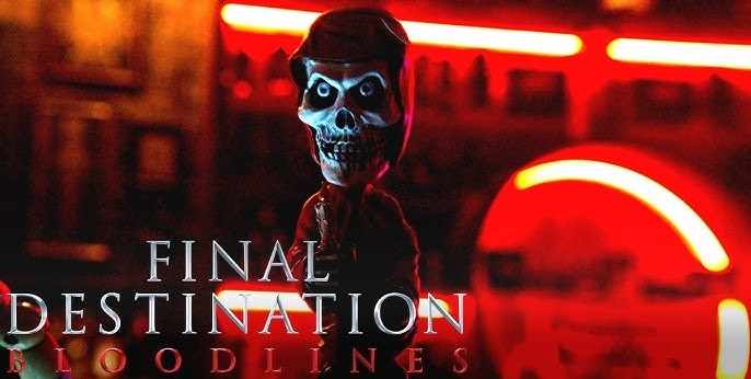 FINAL DESTINATION: BLOODLINES